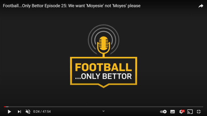 Football...Only Bettor Episode 25: We want 'Moyesie' not 'Moyes' please